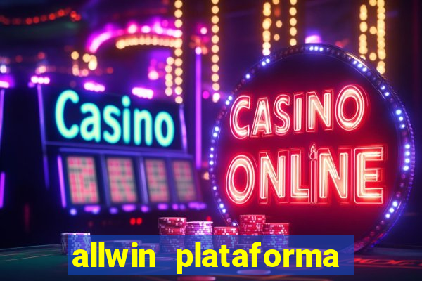 allwin plataforma de jogos